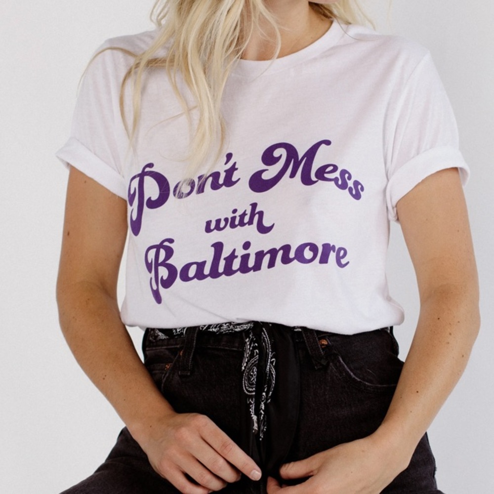 Don't Mess With Baltimore Tee by Brightside